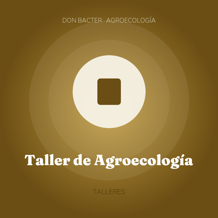 Taller de Agroecología Práctica